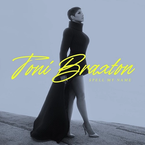 TONI BRAXTON / トニ・ブラクストン / SPELL MY NAME
