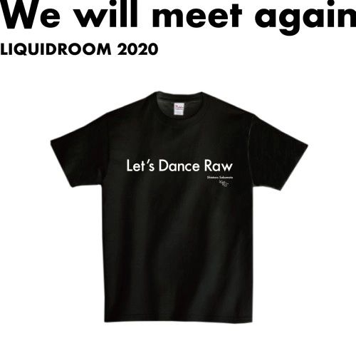 LIQUIDROOM × 坂本慎太郎 / Let’s Dance Raw 【BLACK】サイズ：L