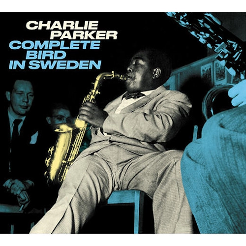 CHARLIE PARKER / チャーリー・パーカー / COMPLETE BIRD IN SWEDEN
