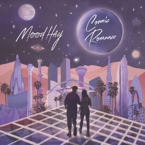 MOODHAY / COSMIC ROMANCE