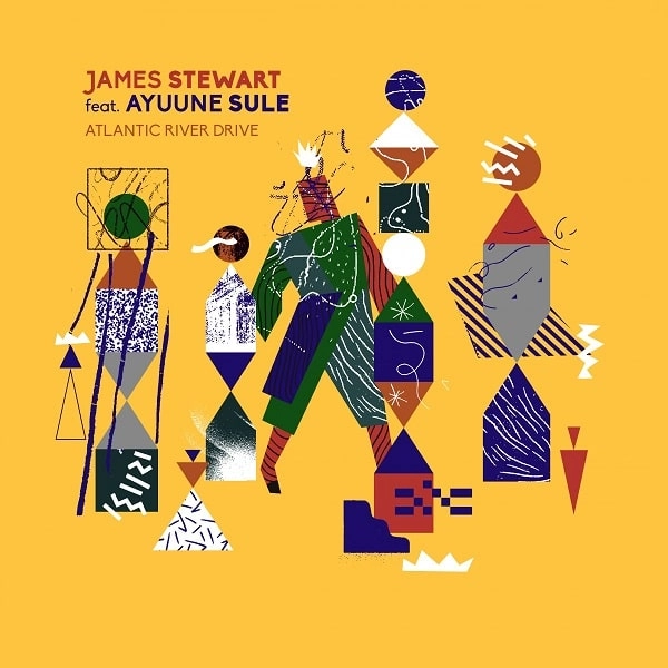 JAMES STEWART & AYUUNE SULE / ジェイムス・スチュアート & アユーネ・スレ / ATLANTIC RIVER DRIVE