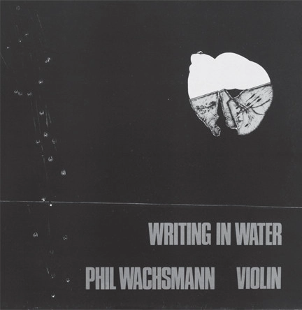 PHILIPP WACHSMANN / フィリップ・ワックスマン / WRITING IN WATER