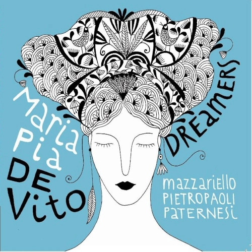 MARIA PIA DE VITO / マリア・ピア・デ・ヴィト / Dreamers
