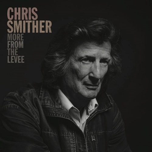 CHRIS SMITHER / クリス・スミザー / モア・フロム・ザ・レヴィ / MOVE FROM THE LEVEE