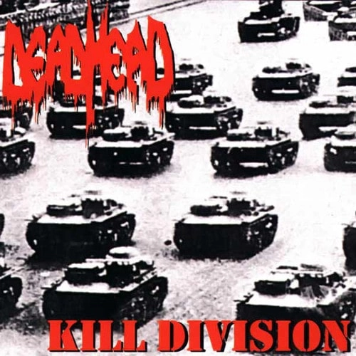 DEAD HEAD / KILL DIVISION / KILL DIVISION 