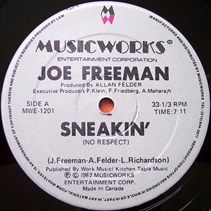 JOE FREEMAN / SNEAKIN' (NO RESPECT)