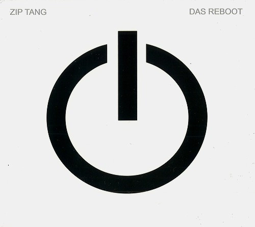 ZIP TANG / DAS REBOOT