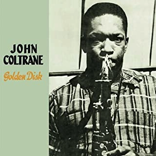 JOHN COLTRANE / ジョン・コルトレーン / ゴールデン･ディスク +7ボーナストラックス