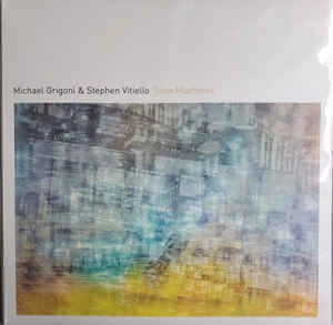 MICHAEL GRIGONI / STEPHEN VITIELLO / SLOW MACHINES