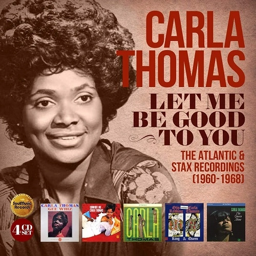 CARLA THOMAS / カーラ・トーマス / LET ME BE GOOD TO YOU - THE ATLANTIC & STAX RECORDINGS (1960-1968): 4CD CLAMSHELL BOX