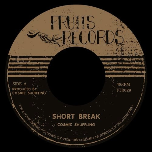 COSMIC SHUFFLING / SHORT BREAK
