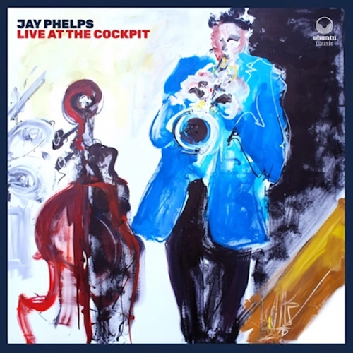 JAY PHELPS / Live At The Cockpit