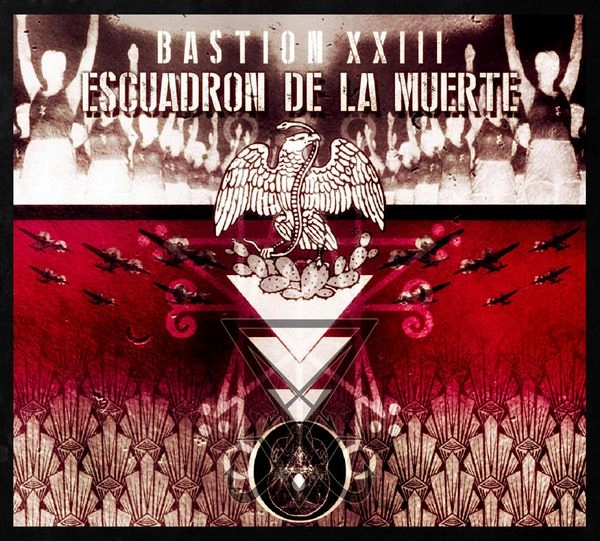 ESCUADRON DE LA MUERTE / BASTION XXIII