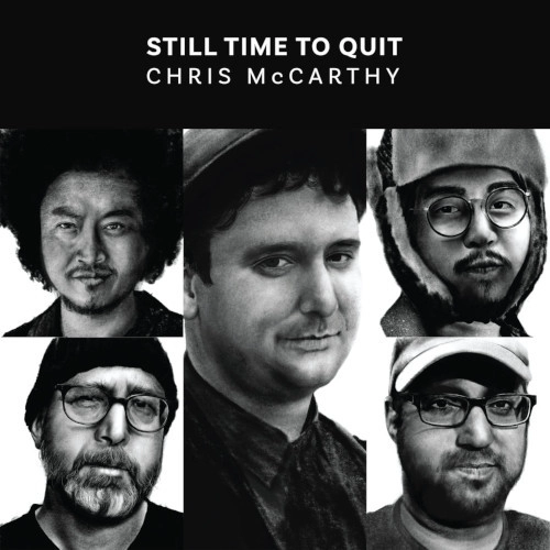 CHRIS MCCARTHY / クリス・マッカーシー / STILL TIME TO QUIT
