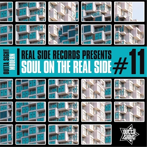 V.A. (SOUL ON THE REAL SIDE) / OUTTA SIGHT PRESENTS SOUL ON THE REAL SIDE #11
