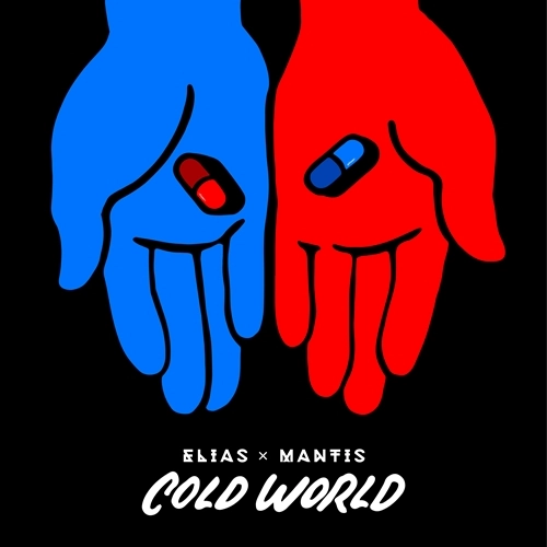 ELIAS x MANTIS  / COLD WORLD