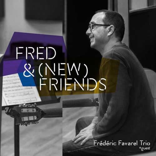 FREDERIC FAVAREL / フレデリック・ファヴァレル / FRED AND (NEW) FRIENDS