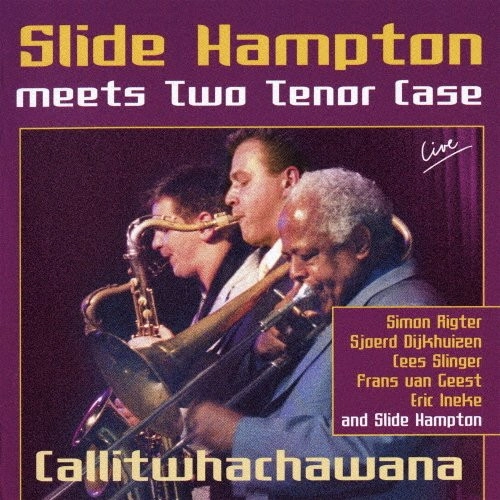 SLIDE HAMPTON / スライド・ハンプトン / コールイットホワッチャワナ