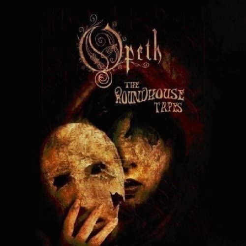 OPETH / オーペス / ROUNDHOUSE TAPES / THE ROUNDHOUSE TAPES