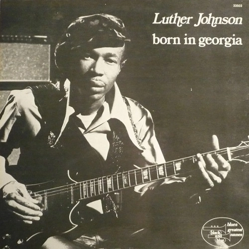 LUTHER SNAKE BOY JOHNSON (LUTHER JOHNSON) / ルーサー・スネークボーイ・ジョンソン (ルーサー・ジョンソン) / ボーン・イン・ジョージア