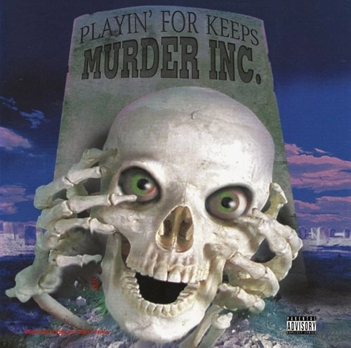 MURDER INC / PLAYIN' FOR KEEPS