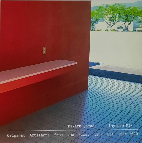 HIKARU YAMADA / TINY POP MIX - ORIGINAL ARTIFACTS FROM THE FIRST TINY ERA 2014～2020