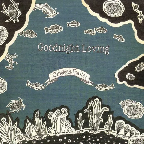 GOODNIGHT LOVING / グッドナイトラヴィング / CEMETERY TRAILS