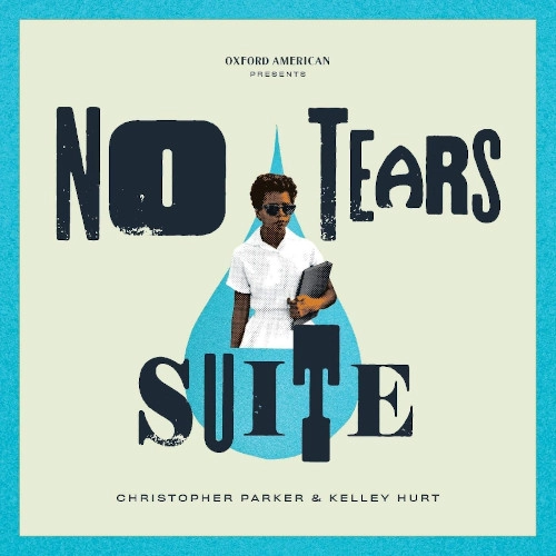 CHRISTOPHER PARKER &  KELLY HURT / NO TEARS SUITE