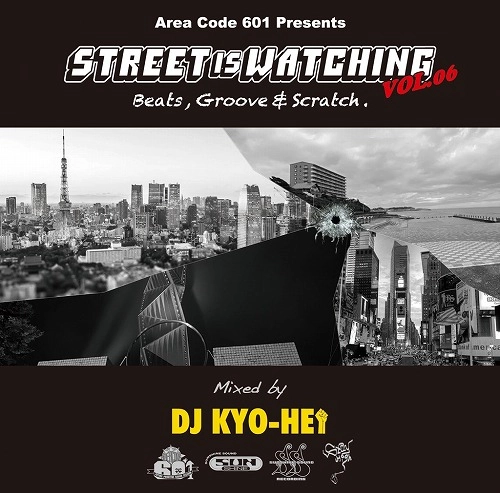 DJ KYO-HEI / STREET IS WATCHING Vol.6