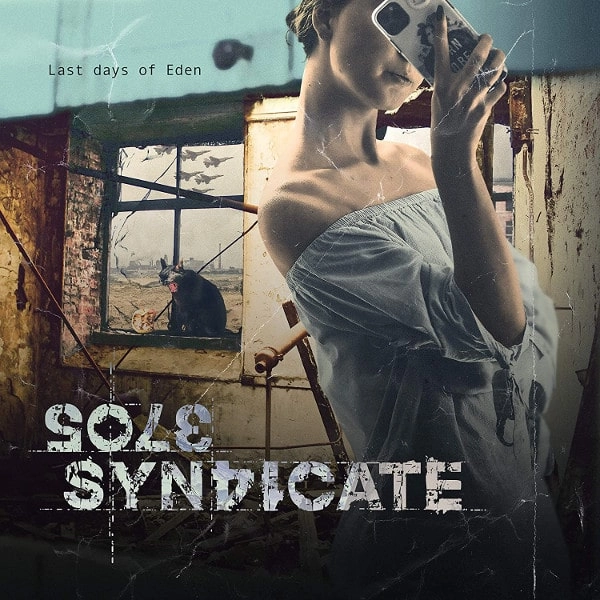 SOLE SYNDICATE  / LAST DAYS OF EDEN