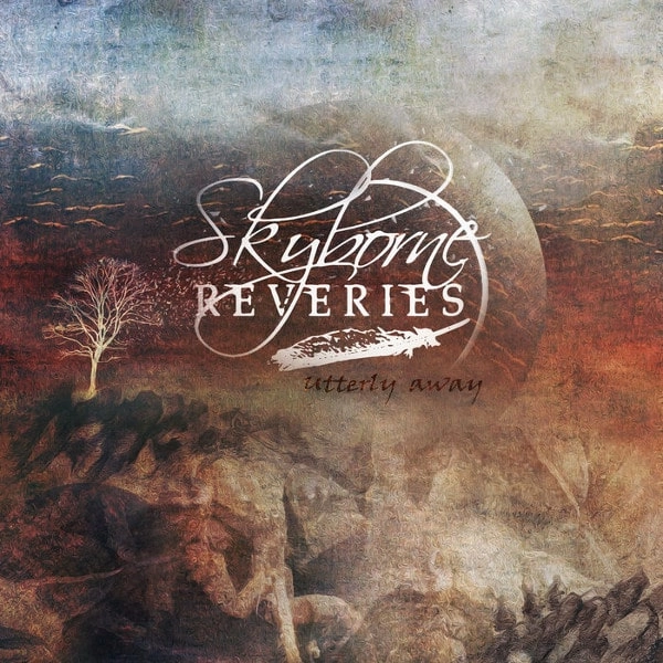 SKYBORNE REVERIES / UTTERLY AWAY