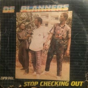DE PLANNERS / STOP CHECKING OUT