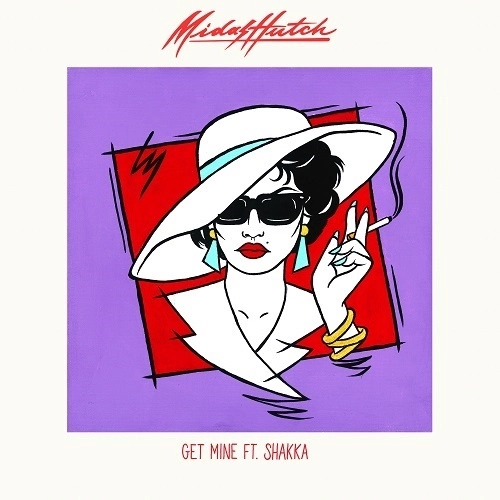 MIDAS HUTCH / マイダス・ハッチ / GET MINE（FEAT.SHAKKA） / GET MINE (FEAT.SHAKKA)