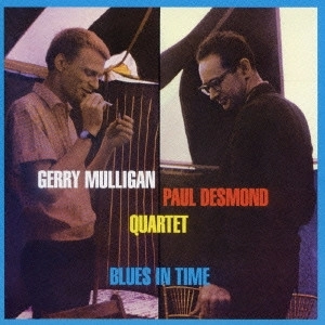 GERRY MULLIGAN & PAUL DESMOND / ジェリー・マリガン&ポール・デスモンド / ブルース･イン･タイム +1ボーナストラック