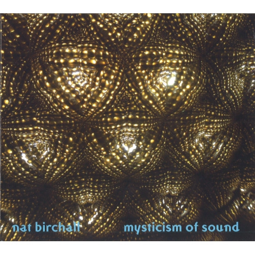 NAT BIRCHALL / ナット・バーチャル / MYSTICISM OF SOUND