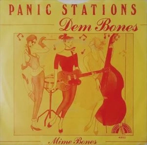 PANIC STATIONS / DEM BONES