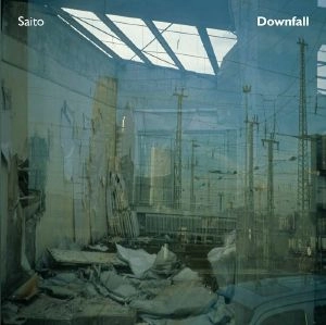 SAITO(GALCID) / DOWNFALL