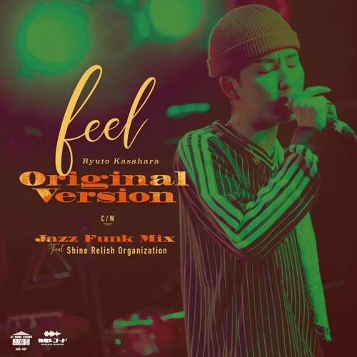 Kasahara Ryuto / 笠原瑠斗 / feel（Original Version） / feel（Jazz Funk Mix feat.Shine Relish Organization） / feel (Original Version) / feel (Jazz Funk Mix feat.Shine Relish Organization)