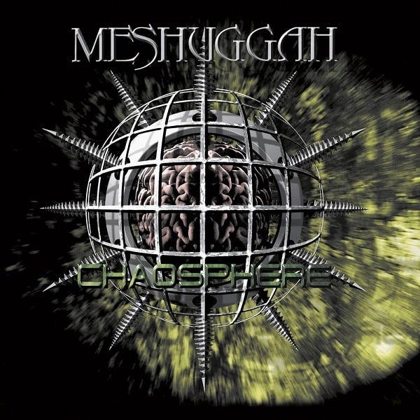 MESHUGGAH / メシュガー / ケイオスフィア<SHM-CD> / CHAOSPHERE