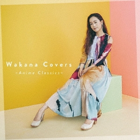 Wakana (kalafina) / Wakana Covers ~Anime Classics~(通常盤)