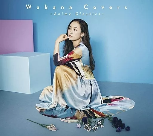 Wakana (kalafina) / Wakana Covers ~Anime Classics~(初回限定盤 CD+DVD)