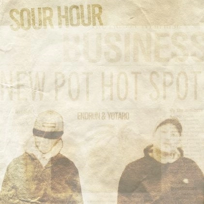 ENDRUN & YOTARO / SOUR HOUR EP