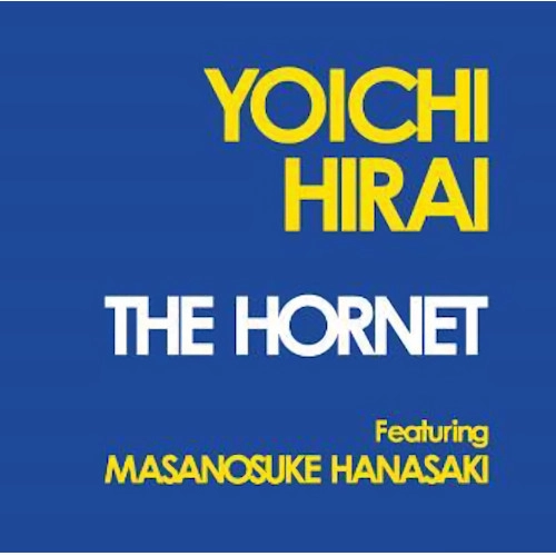 YOICHI HIRAI / 平井庸一 / ザ･ホーネット / HORNET