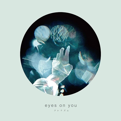 クレナズム / eyes on you
