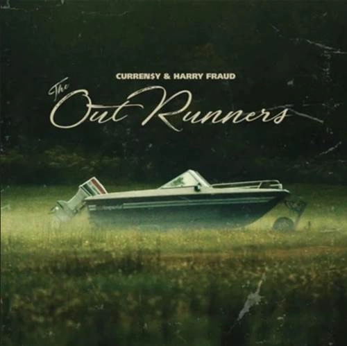 CURREN$Y X HARRY FRAUD / カレンシー X ハリー・フラウド / THE OUTRUNNERS