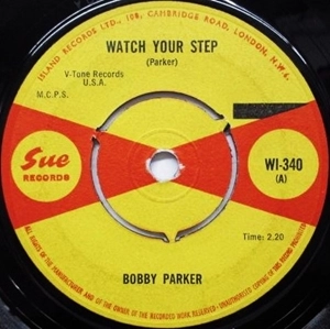 BOBBY PARKER / ボビー・パーカー / WATCH YOUR STEP / STEAL YOUR HEART AWAY