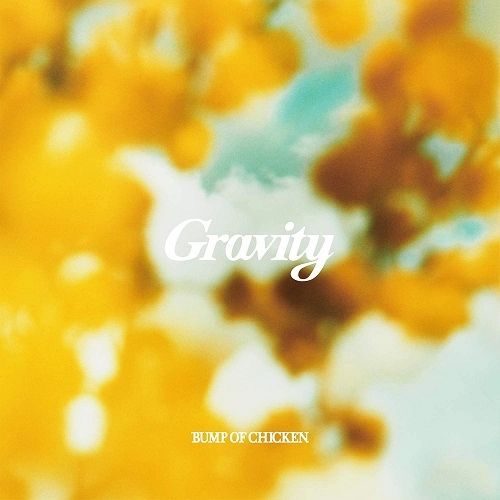 BUMP OF CHICKEN / Gravity / アカシア（Gravity盤 CD+DVD）