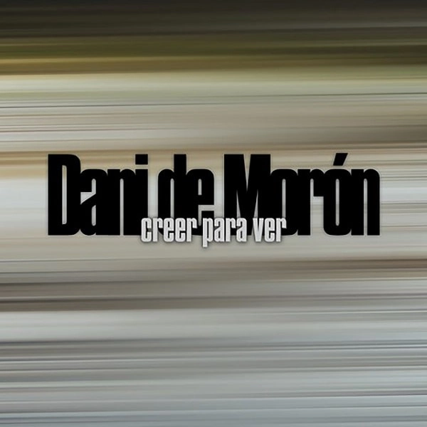DANI DE MORON / ダニ・デ・モロン / CREER PARA VER