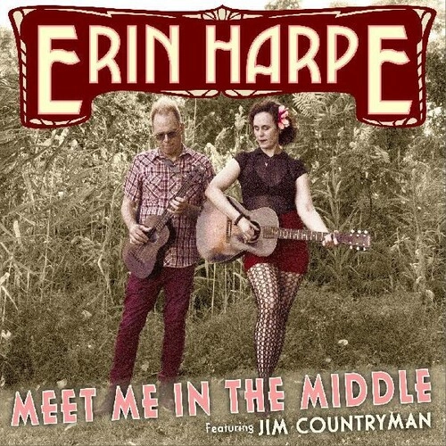 ERIN HARPE / MEET ME IN THE MIDDLE (CD) / MEET ME IN THE MIDDLE (CD) 