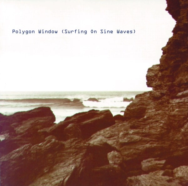 POLYGON WINDOW / ポリゴン・ウィンドウ / サーフィン･オン･サイン･ウェイヴ［完全版］ / SURFING ON SINE WAVE